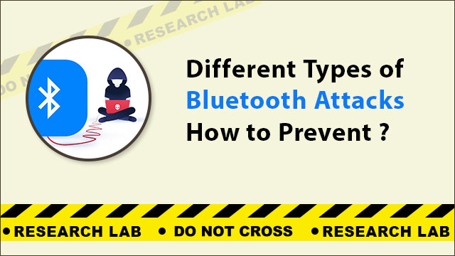 Different Types of Bluetooth Attacks and Measures to Prevent it