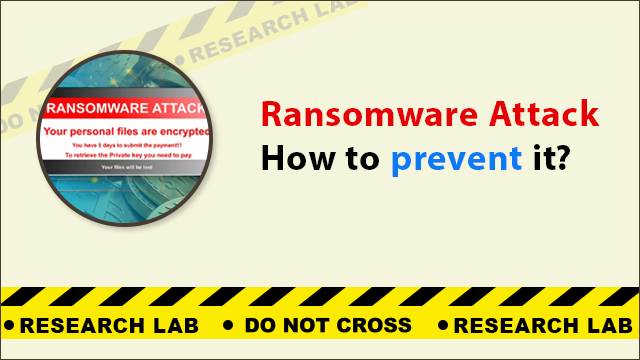 What is Ransomware Attack and How to Prevent it?