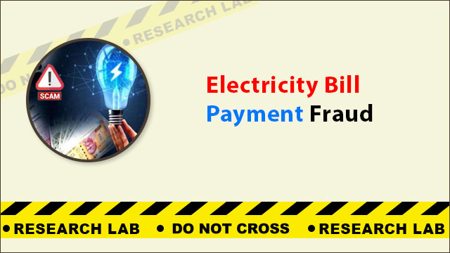 Electricity Bill Payment Fraud – Beware of Fake Electricity Bill Scam