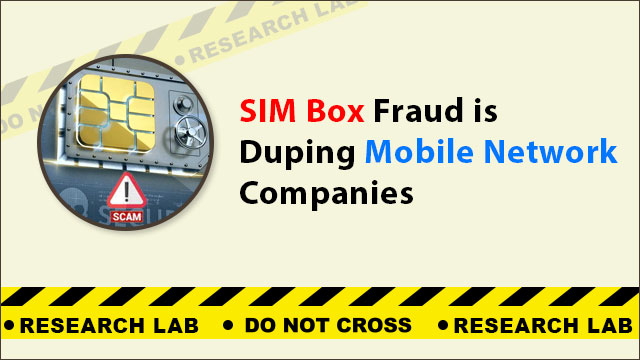 SIM Box Fraud - A New Trick by Scamsters to Make Money