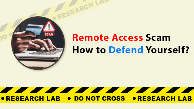 What is Remote Access Scam and How to Defend Yourself?