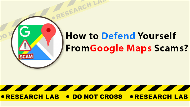 Google Maps Scams [Everything You Need to Know]