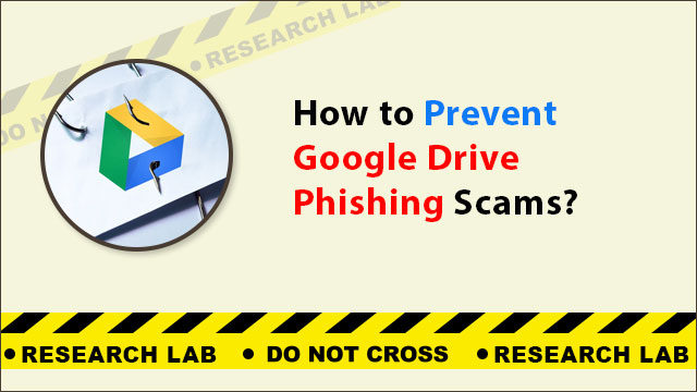 Google Drive Phishing Scams – All You Need to Know