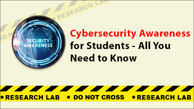 Cybersecurity Awareness for Students – Cyber Tips