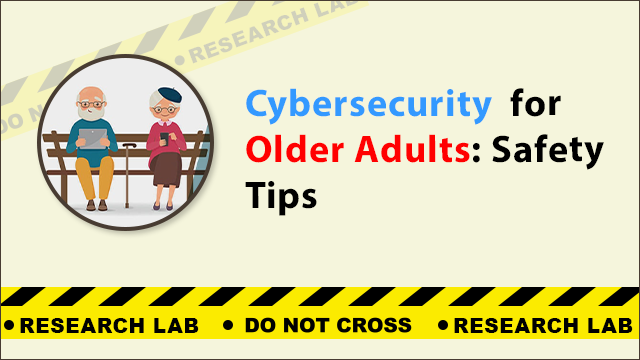 Cybersecurity for Older Adults – Safety Tips